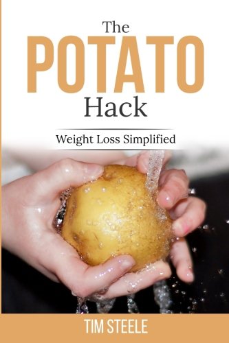 Book Cover The Potato Hack: Weight Loss Simplified