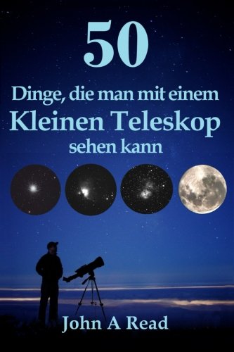 Book Cover 50 Dinge, die man mit einem kleinen Teleskop sehen kann (German Edition)