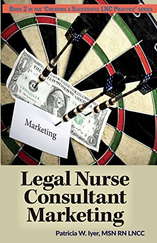 Book Cover Legal Nurse Consultant Marketing (Creating a Successful LNC Practice)