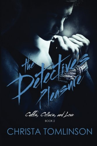 Book Cover The Detective's Pleasure (Cuffs, Collars, and Love) (Volume 2)