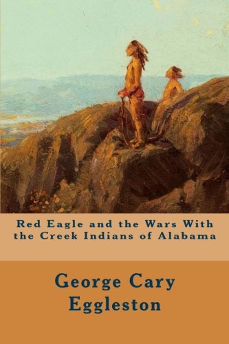 Book Cover Red Eagle and the Wars With the Creek Indians of Alabama