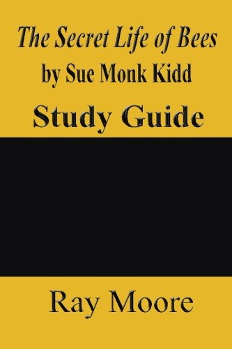 Book Cover The Secret Life of Bees by Sue Monk Kidd: A Study Guide (Volume 30)