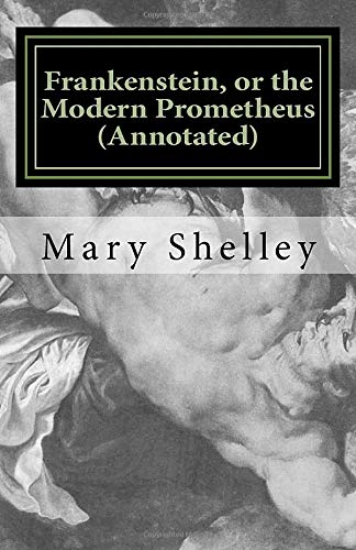 Book Cover Frankenstein, or the Modern Prometheus (Annotated): The original 1818 version with new introduction and footnote annotations (Austi Classics)