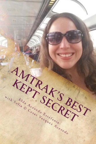 Book Cover Amtrak's Best Kept Secret:: A guide to traveling the U.S.A. with a Rail Pass