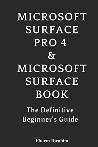 Book Cover Microsoft Surface Pro 4 & Microsoft Surface Book: The 2016 Definitive Beginner's Guide