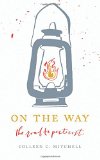 On the Way: The Road to Pentecost: A Blessed is She Study Guide