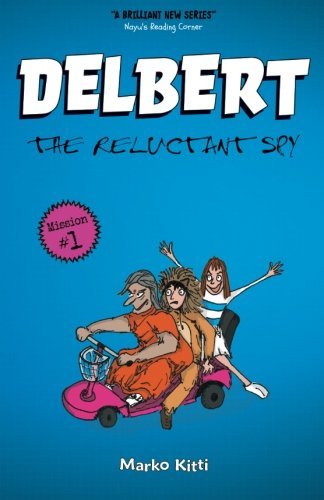 Delbert: The Reluctant Spy (Volume 1)
