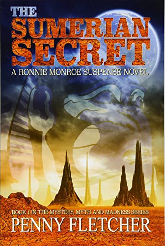 Book Cover The Sumerian Secret: A Ronnie Monroe Suspense Novel (Mystery, Myth and Madness Series) (Volume 1)