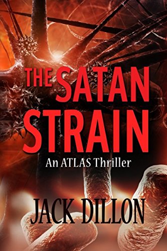 Book Cover The Satan Strain: An ATLAS Thriller (Volume 1)