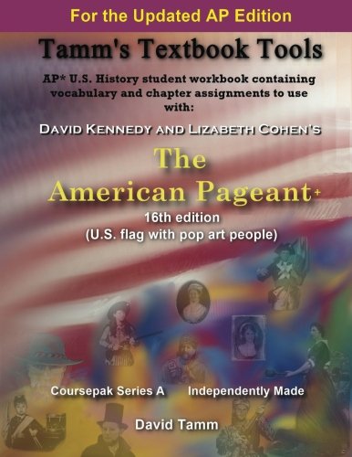 Book Cover The American Pageant 16th Edition+ (AP* U.S. History) Activities Workbook: Daily Assignments Tailor-Made to the Kennedy/Cohen Textbook (Tamm's Textbook Tools)