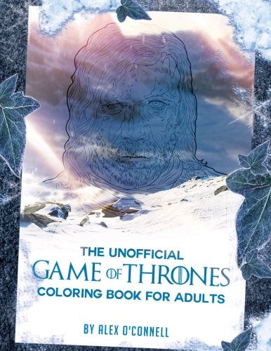 Book Cover The Unofficial Game of Thrones Coloring Book For Adults: Adult Coloring Books: Stress Relief Coloring