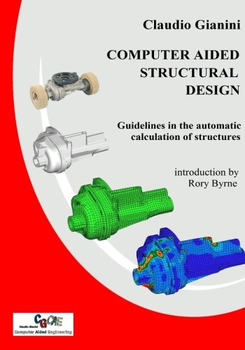 Computer Aided Structural Design: Guidelines in the automatic calculation of structures