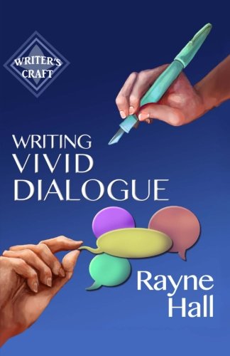 Book Cover Writing Vivid Dialogue: Professional Techniques for Fiction Authors (Writer's Craft) (Volume 16)