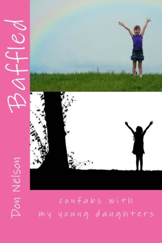 Baffled: Confabs with my young daughters