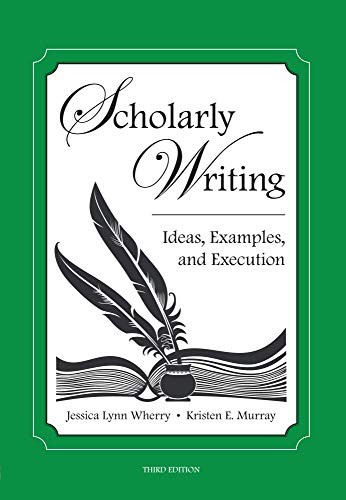Book Cover Scholarly Writing: Ideas, Examples, and Execution
