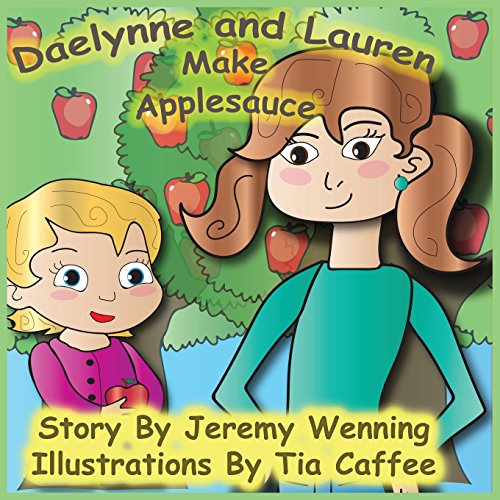 Book Cover Daelynne & Lauren: Make Applesauce