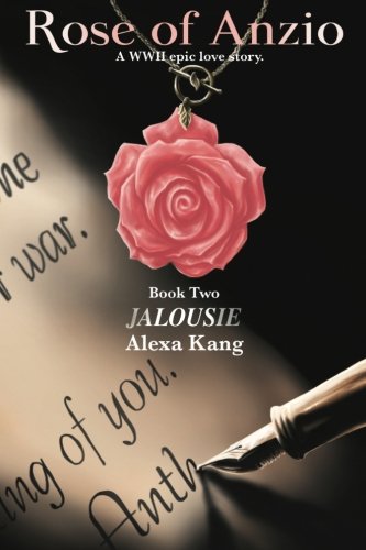 Rose of Anzio - Jalousie: A WWII Epic Love Story (Volume 2)