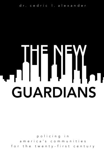Book Cover The New Guardians: Policing in America's Communities For the 21st Century
