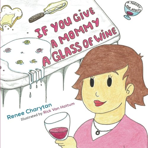 Book Cover If You Give a Mommy a Glass of Wine
