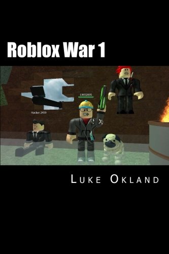 Roblox War 1: An Unofficial Novel