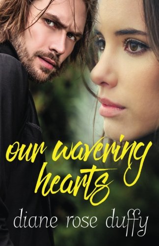 Book Cover Our Wavering Hearts (Wavering Hearts Series) (Volume 3)