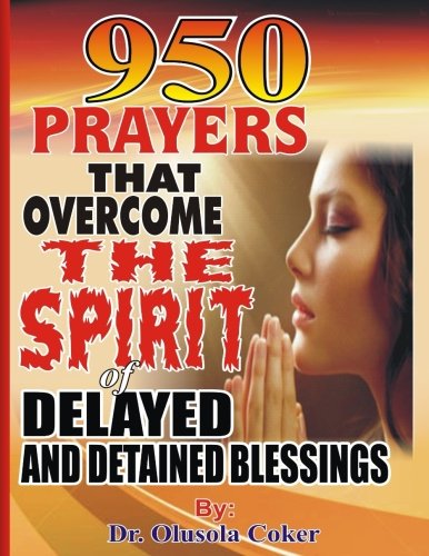 Book Cover 950 Prayers That Overcome The Spirit of Delayed and Detained Blessings