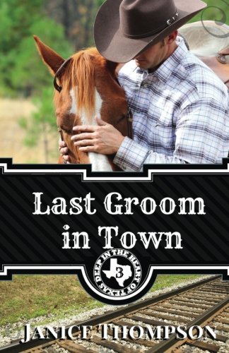 Book Cover Last Groom in Town (Deep in the Heart of Texas) (Volume 3)
