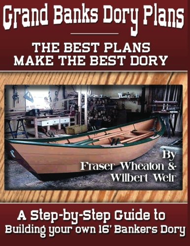 Book Cover Grand Banks Dory Plans: A Step-by-Step Guide to Building Your Own Dory