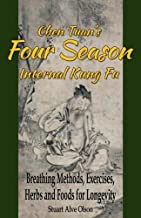 Book Cover Chen Tuan's Four Season Internal Kungfu: Breathing Methods, Exercises, Herbs and Foods for Longevity
