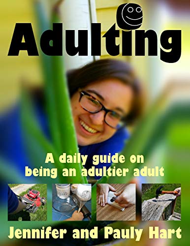 Book Cover Adulting: A daily guide on being an adultier adult