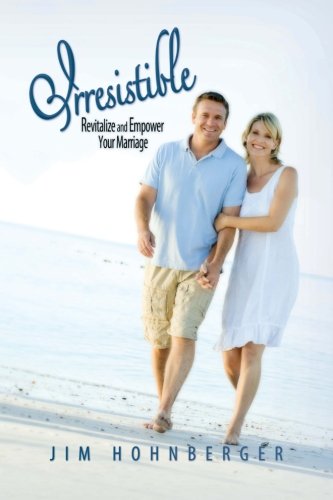 Book Cover Irresistible: Revitalize and Empower Your Marriage