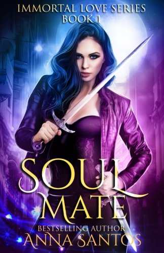 Soul-Mate (The Immortal Love Series) (Volume 1)