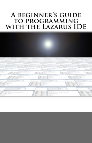 A beginner's guide to programming with the Lazarus IDE