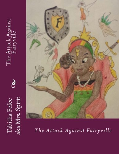 The Attack Against Fairyville (Queen Zantu) (Volume 2)