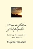 How to find a good psychic: Getting the most for your money!