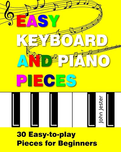 Book Cover Easy Keyboard and Piano Pieces: 30 Easy-to-play Pieces for Beginners
