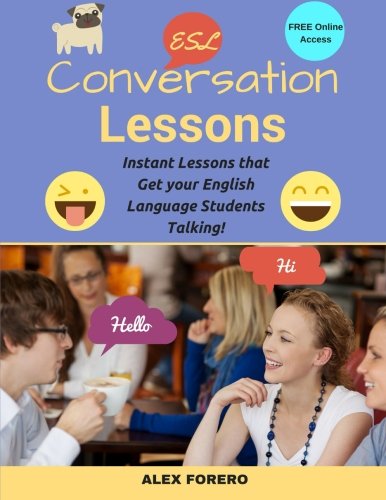 Book Cover ESL Conversation Lessons: Instant Lessons that Get your English Language Students Talking