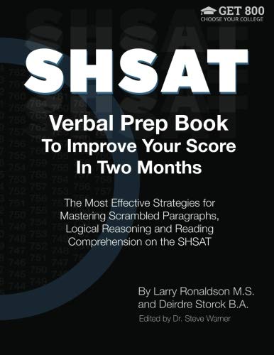Book Cover SHSAT Verbal Prep Book To Improve Your Score In Two Months: The Most Effective Strategies for Mastering Scrambled Paragraphs, Logical Reasoning and Reading Comprehension on the SHSAT