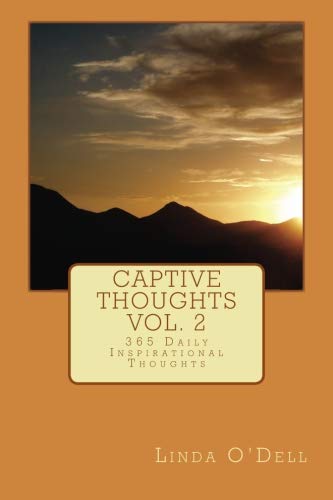 Book Cover Captive Thoughts Vol. 2: 365 Daily Inspirational Thoughts (Volume 2)