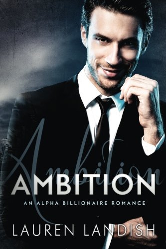Book Cover Ambition: An Alpha Billionaire Romance (Mr. Dark) (Volume 2)