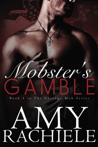 Book Cover Mobster's Gamble: Book 1 Chicago Mob Series (Volume 1)