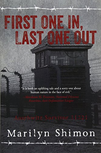 Book Cover First One In, Last One Out: Auschwitz Survivor 31321