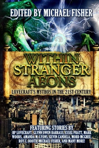 Book Cover Within Stranger Aeons: Lovecraft's Mythos in the 21st Century