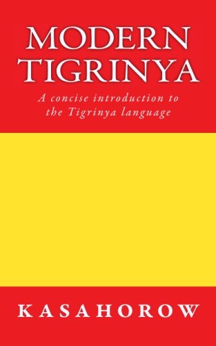 Book Cover Modern Tigrinya: A concise introduction to the Tigrinya language (Tigrinya kasahorow)