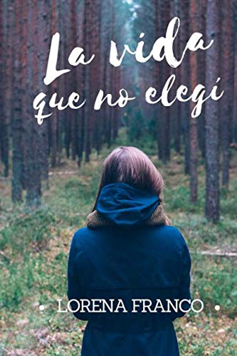 Book Cover La vida que no elegi (Spanish Edition)