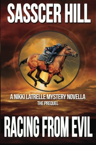 Book Cover Racing From Evil: A Nikki Latrelle Mystery Novella; The Prequel