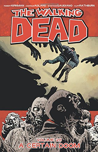 Book Cover The Walking Dead Volume 28: A Certain Doom
