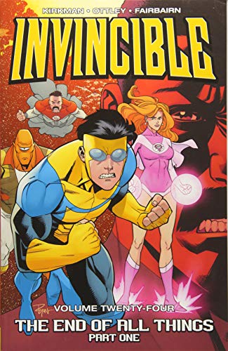 Book Cover Invincible Volume 24: The End of All Things, Part 1