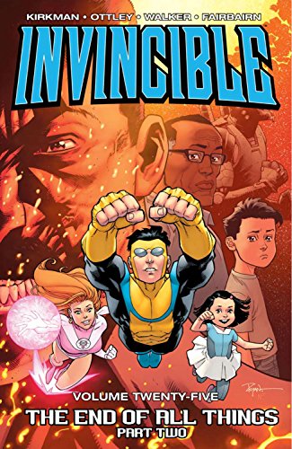 Book Cover Invincible Volume 25: The End of All Things Part 2