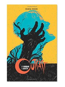 Outcast by Kirkman & Azaceta Volume 6: Invasion